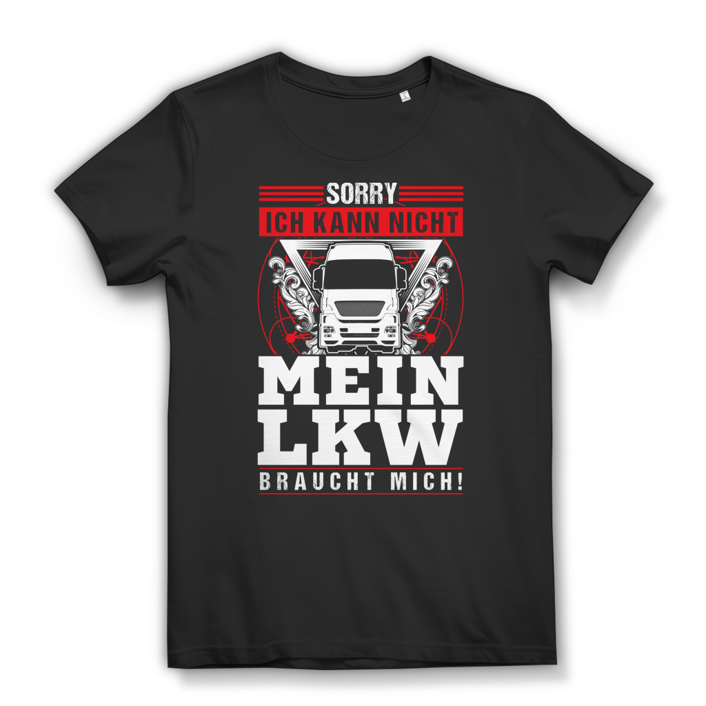 Sorry ich kann nicht mein LKW braucht mich Damen T-Shirt Black