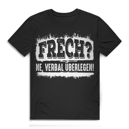 Frech ne verbal überlegen Herren T-Shirt