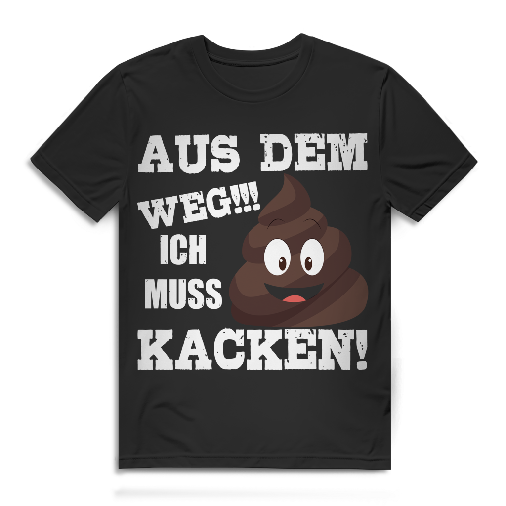 Aus dem Weg ich muss kacken Herren T-Shirt