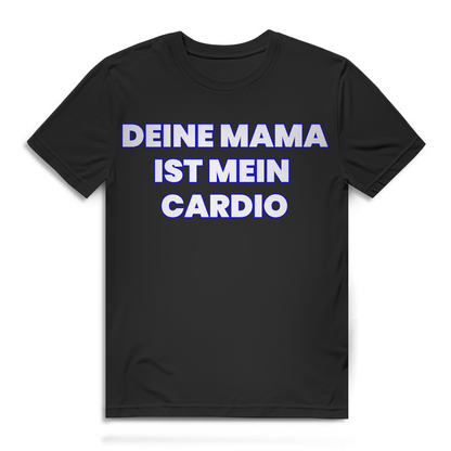 Deine Mama ist mein Cardio Herren T-Shirt Black