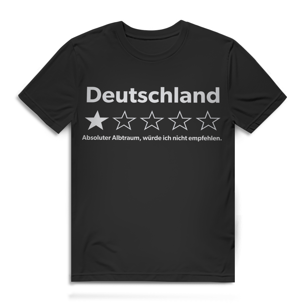 Deutschland Absoluter Albtraum würde ich nicht empfehlen Herren T-Shirt Black