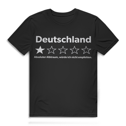 Deutschland Absoluter Albtraum würde ich nicht empfehlen Herren T-Shirt Black