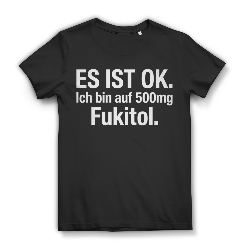 Es ist ok. Ich bin auf 500mg Fukitol. Damen T-Shirt Black