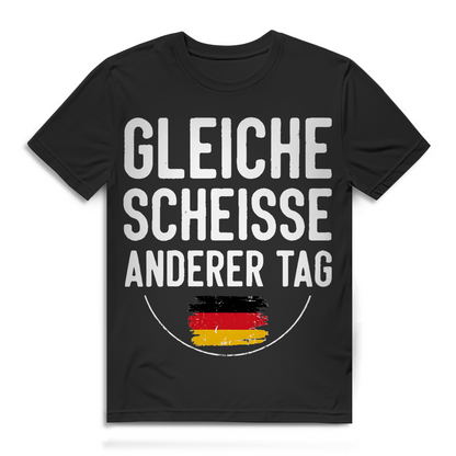 Gleiche Scheisse anderer Tag Deutschland Herren T-Shirt Black