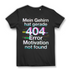Mein Gehirn hat gerade 404 Error Motivation not found Damen T-Shirt Black