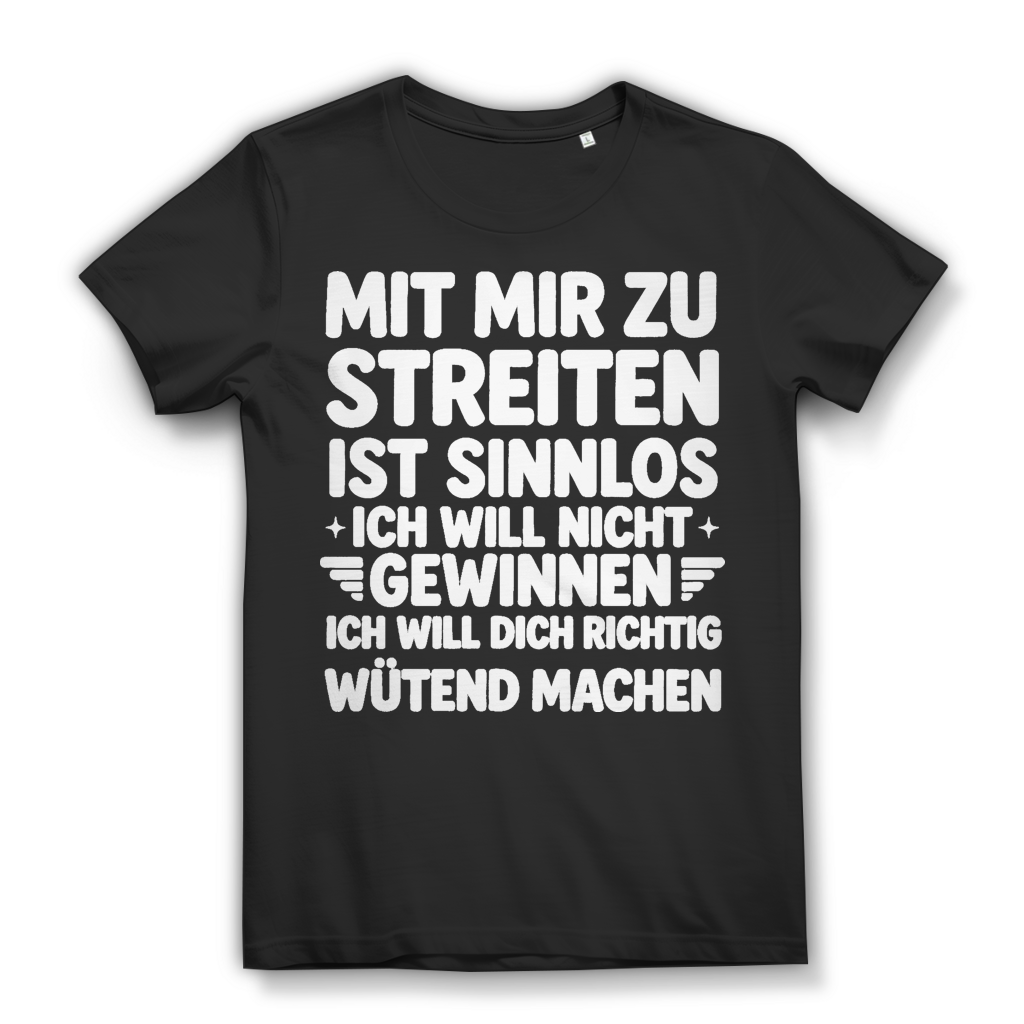 Mit mir zu streiten ist sinnlos Damen T-Shirt Black