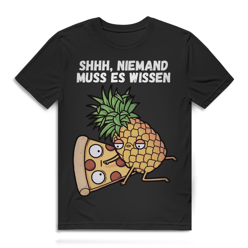 Shhh niemand muss es wissen Herren T-Shirt Pizza Hawaii Funshirt Black