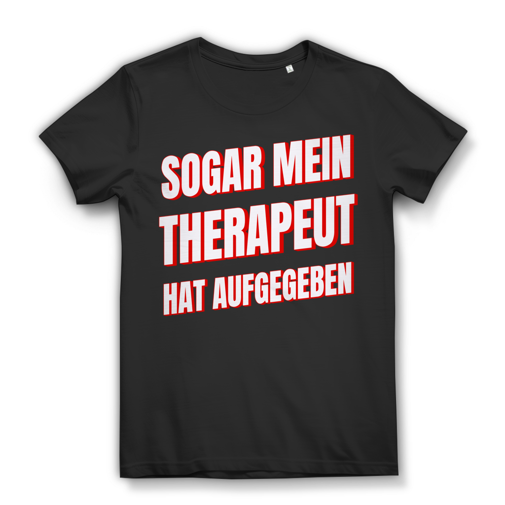 Sogar mein Therapeut hat aufgegeben Damen T-Shirt Black