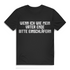 Wenn ich wie mein Vater ende bitte einschläfern Herren T-Shirt Black