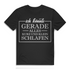Ich könnte gerade alles kurz und klein schlafen Herren T-Shirt Black