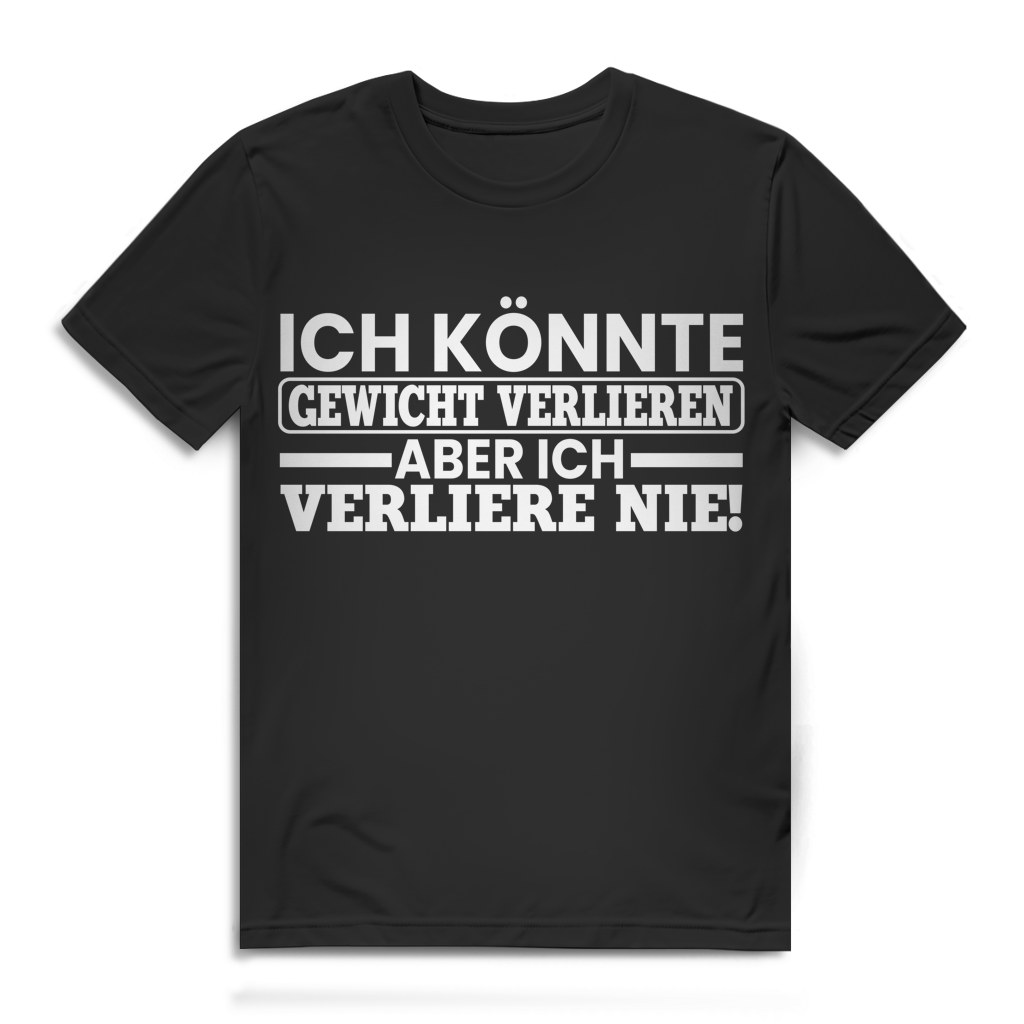 Ich könnte Gewicht verlieren aber verliere nie Herren T-Shirt Black