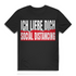 Ich liebe dich Social Distancing Herren T-Shirt Black