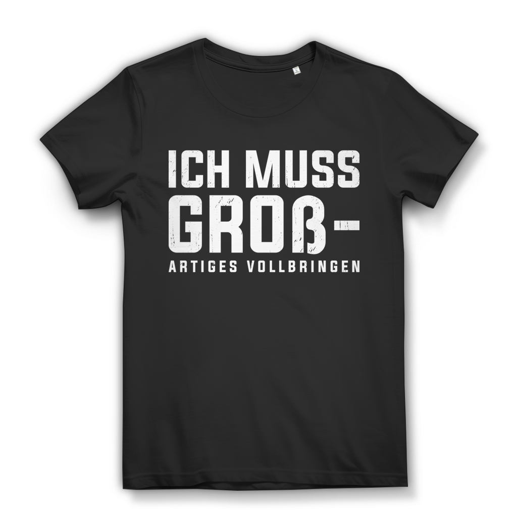 Ich muss großartiges vollbringen Damen T-Shirt Black
