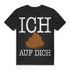 Ich kack auf dich Herren T-Shirt Black