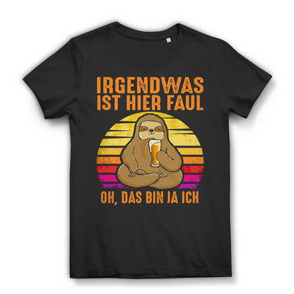 Irgendwas ist hier faul oh das bin ja ich Damen T-Shirt Black