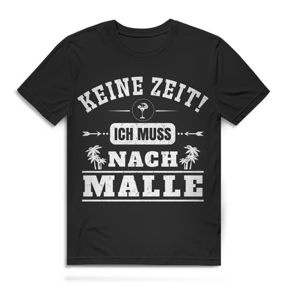 Keine Zeit ich muss nach Malle Herren T-Shirt Black