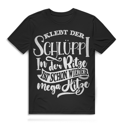 Klebt der Schlüppi in der Ritze mega Hitze Herren T-Shirt Black