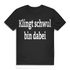 Klingt schwul bin dabei Herren T-Shirt Funshirt Black