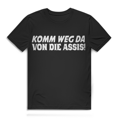 Komm weg da von die Assis Herren T-Shirt Black