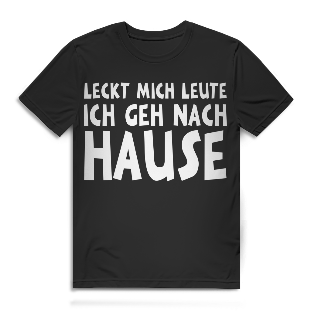 Leckt mich Leute ich geh nach Hause Herren T-Shirt Funshirt Black