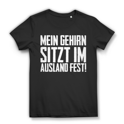 Mein Gehirn sitzt im Ausland fest Damen T-Shirt Funshirt Black