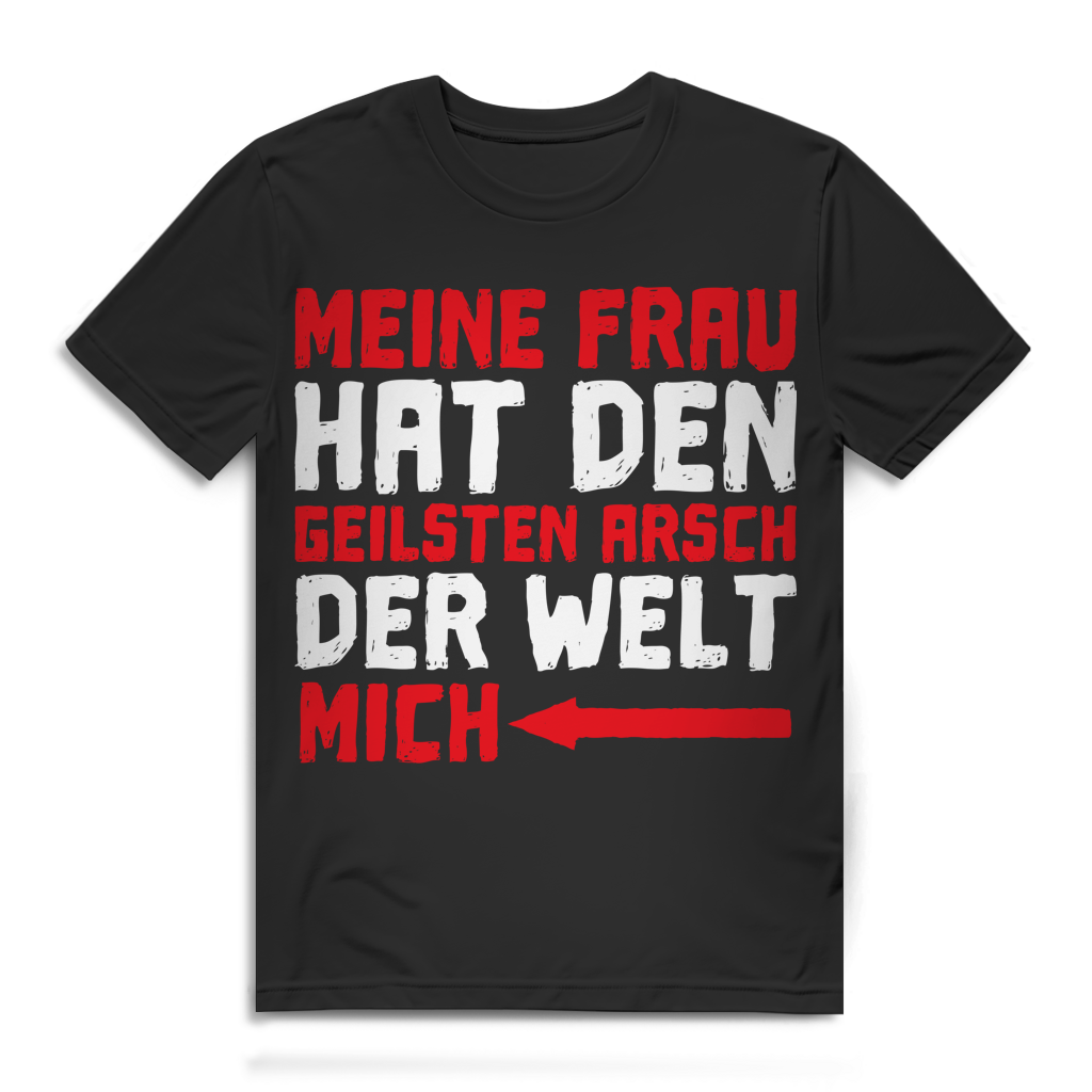 Meine Frau hat den geilsten Arsch der Welt Mich Herren T-Shirt Black