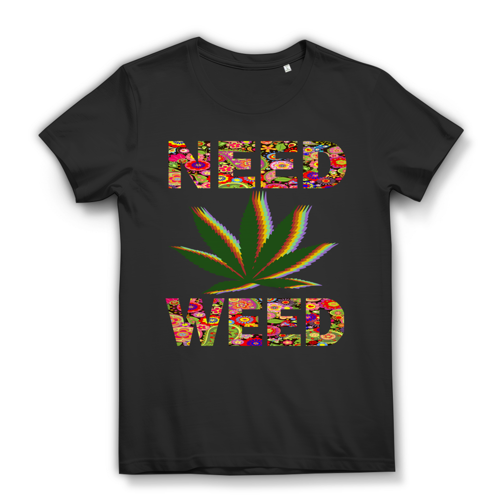 Need Weed Damen T-Shirt Cannabis Motiv Funshirt Black