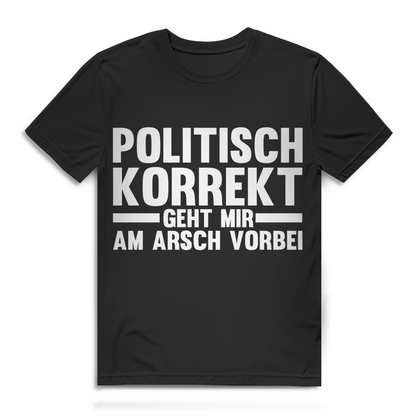 Politisch korrekt geht mir am Arsch vorbei Herren T-Shirt Black