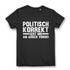 Politisch korrekt geht mir am Arsch vorbei Damen T-Shirt Black