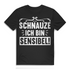 Schnauze ich bin sensibel Herren T-Shirt Black