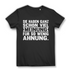 Sie haben ganz schön viel Meinung für so wenig Ahnung Damen T-Shirt Black