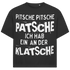 Jack and Jones Pitsche Pitsche Patsche Ich Hab Ein An Der Klatsche Herren T-Shirt Black