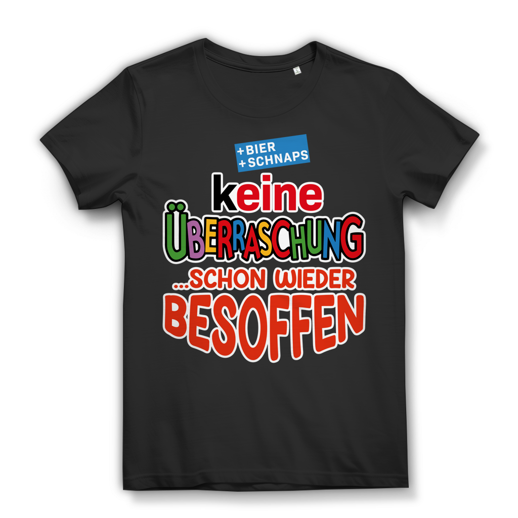 Keine überraschung schon wieder besoffen - Damen Premium Bio T-Shirt Black