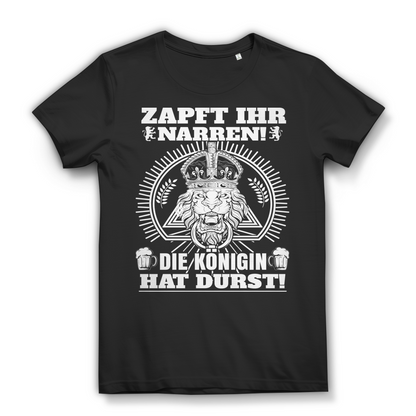 Zapft ihr Narren die Königin hat Durst - Damen Premium Bio T-Shirt Black