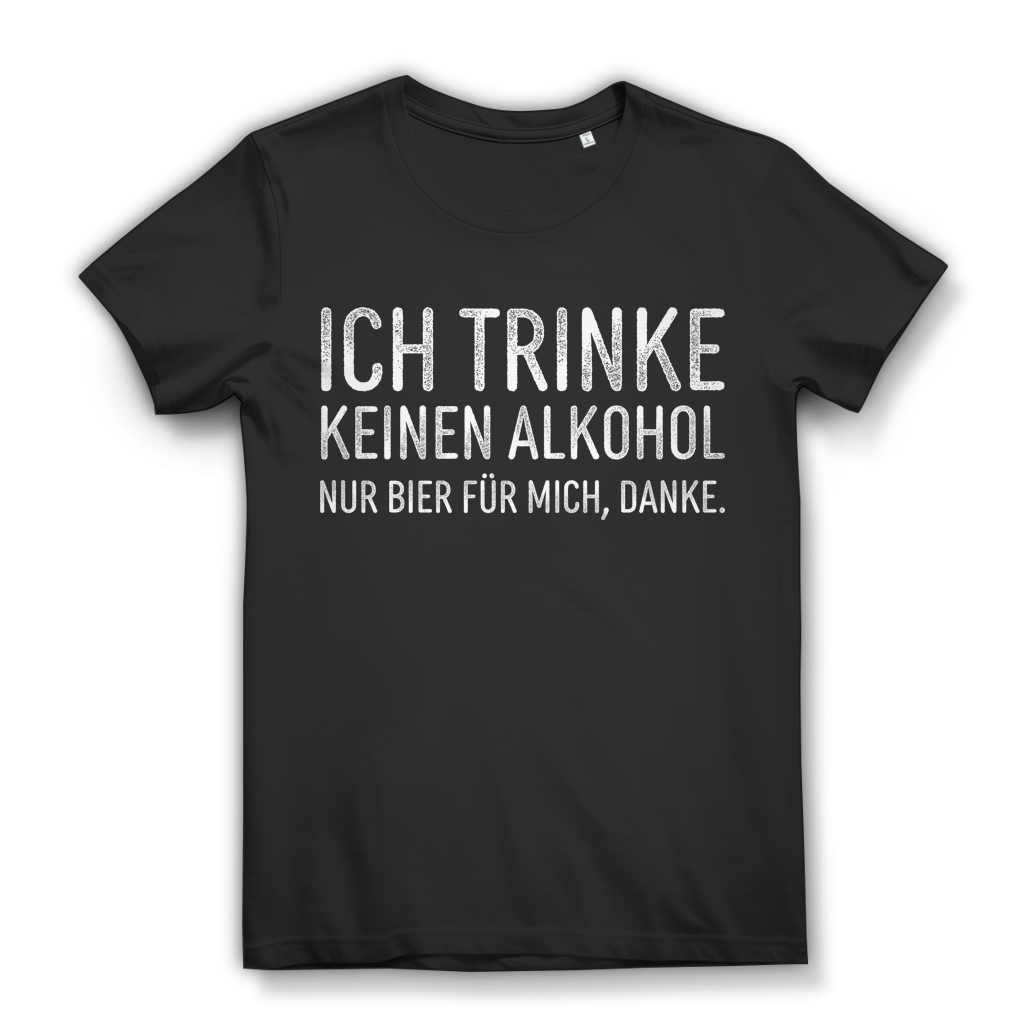 Ich trinke keinen Alkohol nur Bier für mich danke - Damen Premium Bio T-Shirt Schwarz Black