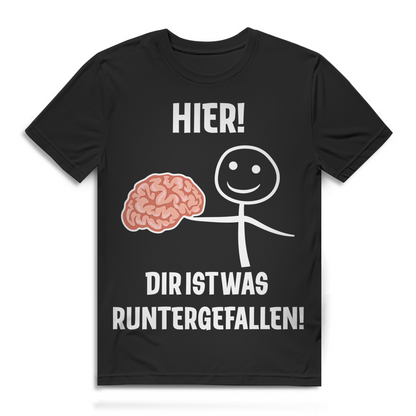 Hier! Dir ist was runtergefallen! - Herren Premium Bio T-Shirt Black