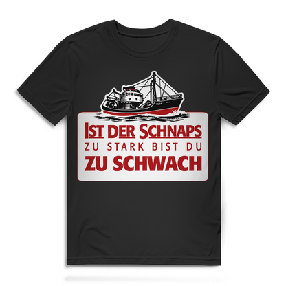 Ist der Schnaps zu stark bist du zu schwach - Herren Premium Bio T-Shirt Black