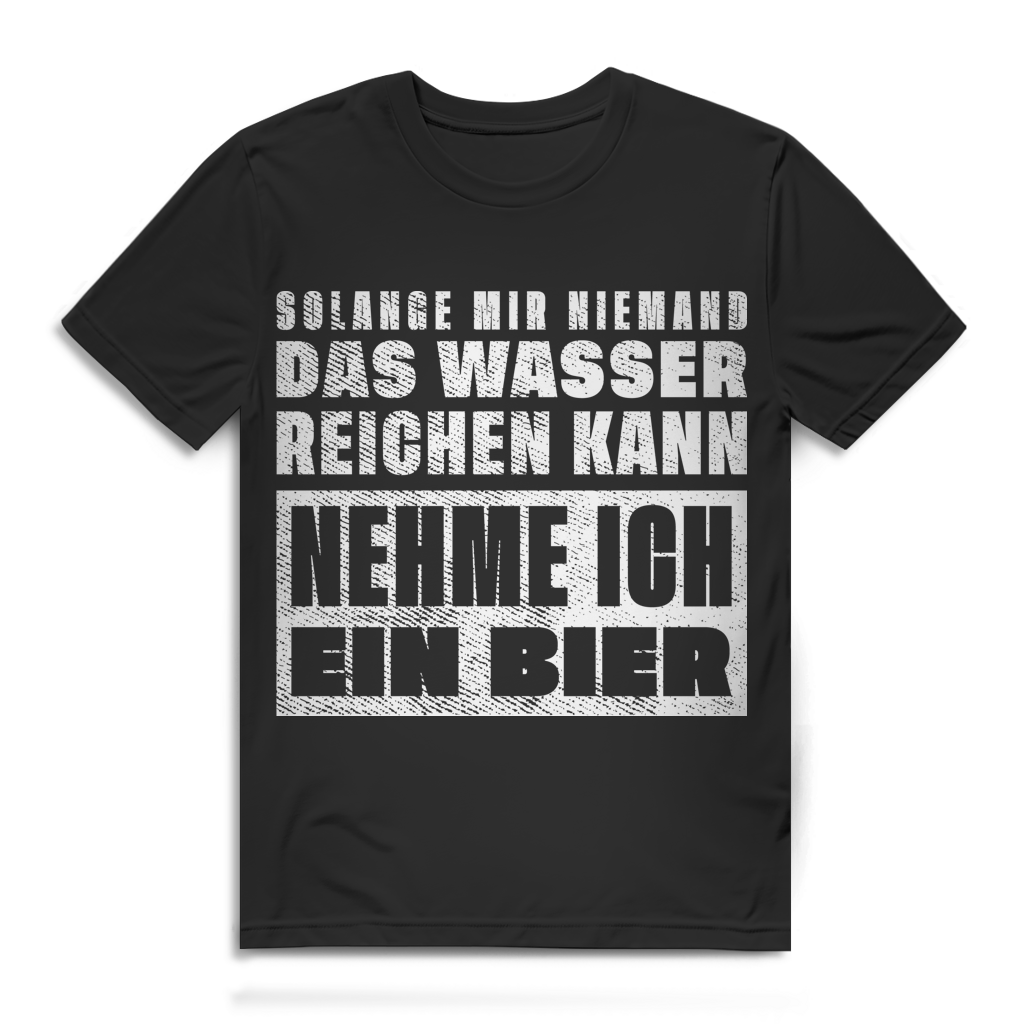 Solange mir niemand das Wasser reichen kann nehme ich ein Bier - Herren Premium Bio T-Shirt Black