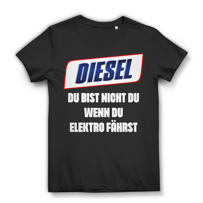 Diesel du bist nicht du wenn du Elektro fährst - Damen Premium Bio T-Shirt Black