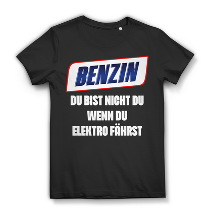 Benzin du bist nicht du wenn du Elektro fährst - Damen Premium Bio T-Shirt Black