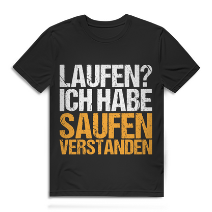 Laufen? Ich habe saufen verstanden – Herren Bio T-Shirt | Lustiges Party Alkohol Shirt Black