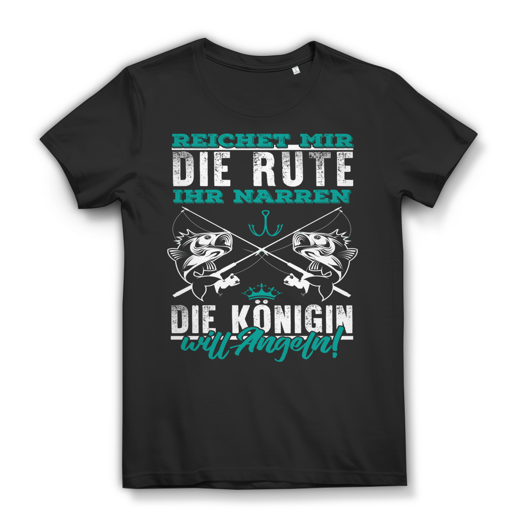 Reichet mir die Rute ihr Narren die Königin will angeln Damen Premium Bio T-Shirt für Anglerinnen Black