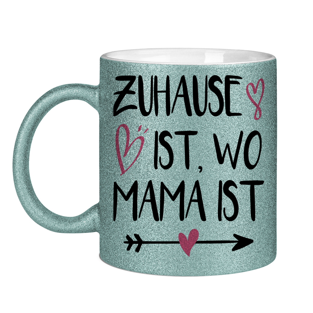 Zuhause ist wo Mama ist - Glitzertasse Light Blue Glitter