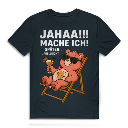 Herren Bio Shirt Jahaa Mache Ich Später Vielleicht Chill Bär Glücksbärchi Dark Grey Solid