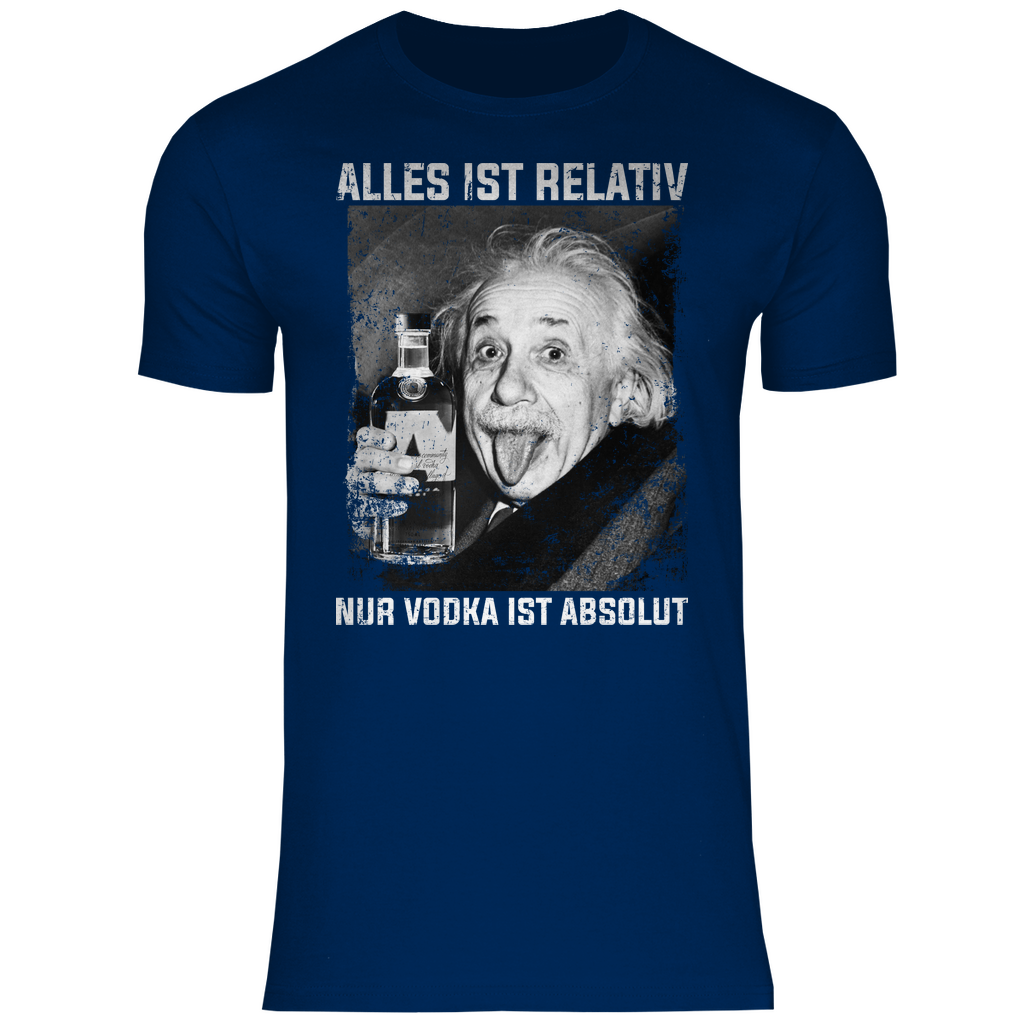 Alles ist Relativ nur Vodka ist Absolut - Herren Shirt