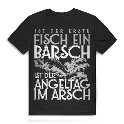 Ist der erste Fisch ein Barsch – Lustiges Angler T-Shirt für Männer mit Humor
