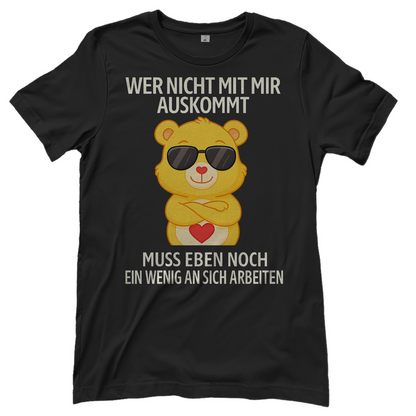 Damen T-Shirt Wer nicht mit mir auskommt Glücksbärchi Bärchi Spruch Black