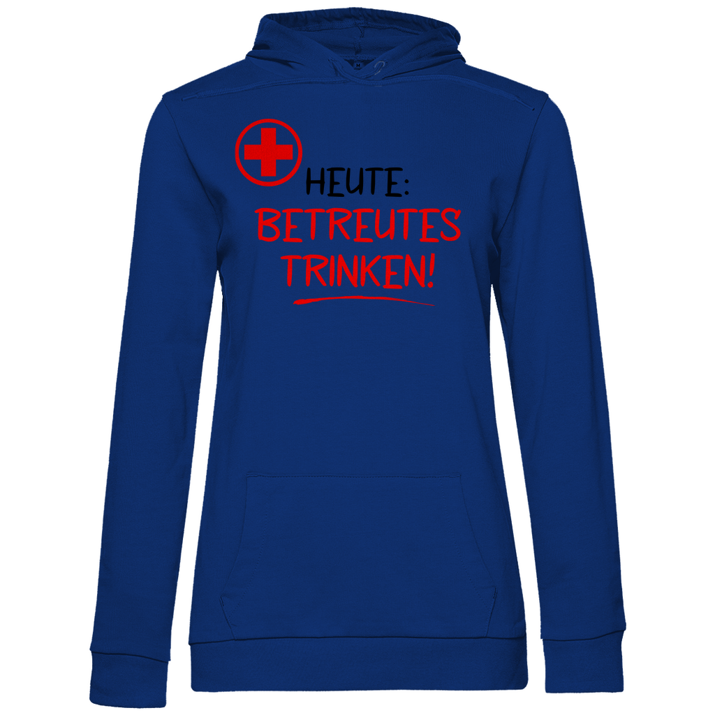 Heute betreutes Trinken! - Damen Hoodie