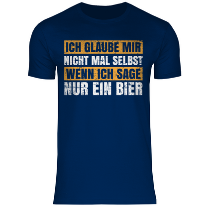 Ich glaube mir nicht mal selbst - Herren Shirt