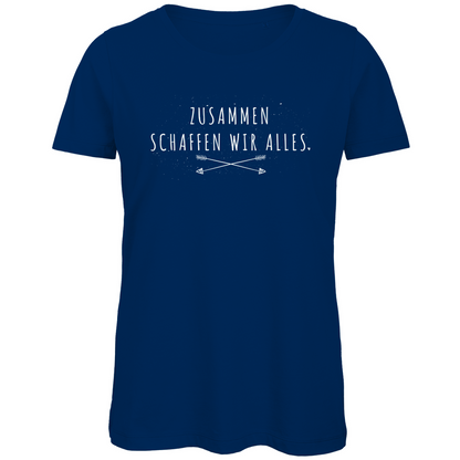 Zusammen schaffen wir alles - Damen Premium Bio T-Shirt Navy